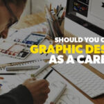 Choosing Graphic Design As A Career.