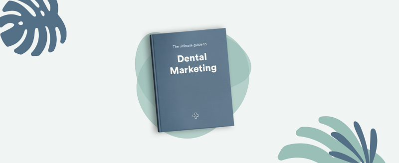 A green coloured book, titled, The Ultimate Guide to Dental Marketing'. The background is white with some painting of leaves in the corners.